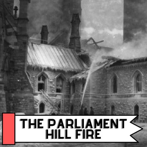 The Fire At Parliament Hill