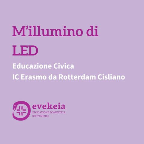 Ep. 2 - M'illumino di LED