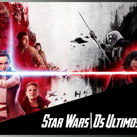 Podcast Créditos Finais #5 Star Wars os Últimos Haters.