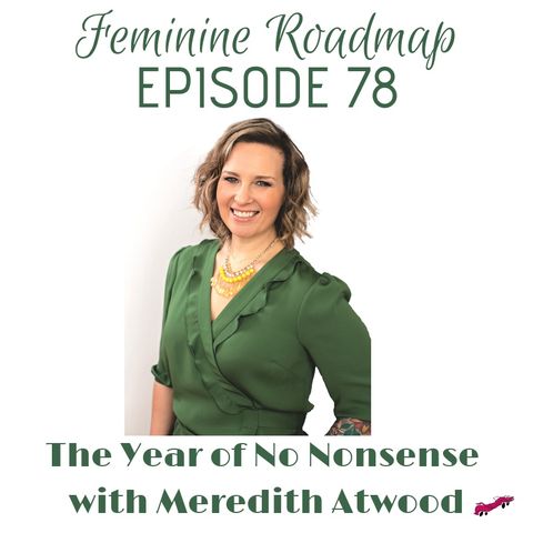 FR Ep 078: The Year of No Nonsense with Meredith Atwood