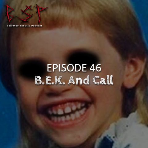 Episode 46 – B.E.K. And Call