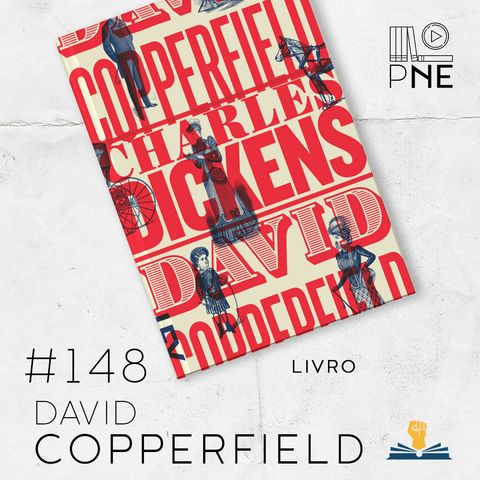 PnE 148 – livro David Copperfield
