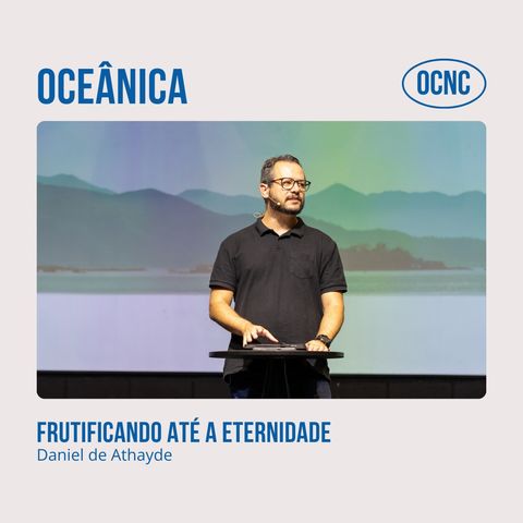 FRUTIFICANDO ATÉ A ETERNIDADE - Mt 21.18-22 | Daniel de Athayde