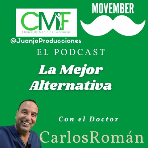 Episodio 9- La Mejor Alternativa / Dr. Carlos Román