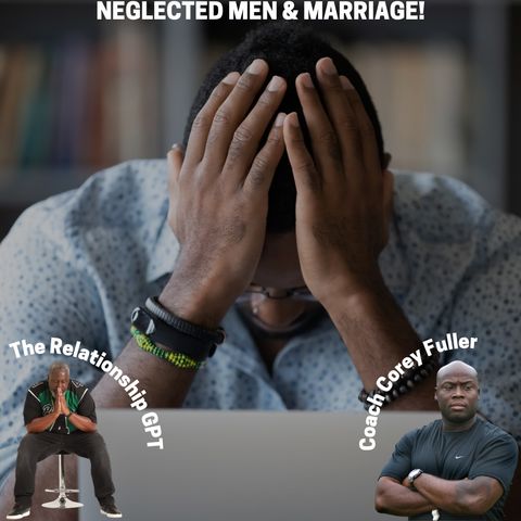 Neglected Men & Marriage