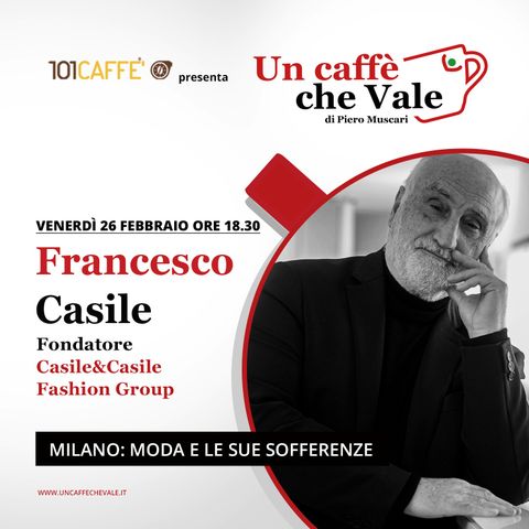 Francesco Casile: Milano, moda e le sue sofferenze