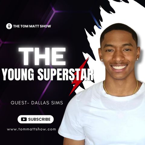 'The Young Superstar' with Dallas Sims