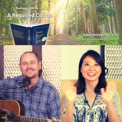 "A Required Course" Online Weekend Retreat:  Opening Session with Frances Xu and Erik Archbold