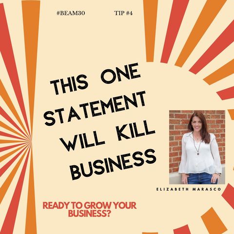 EPS 4 One Statement That Will KIll Your Business