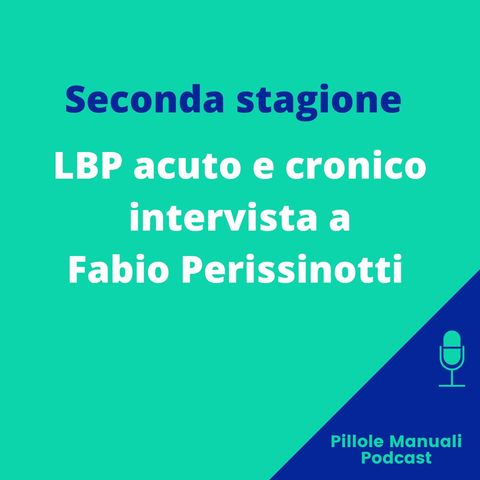Gestione del LBP acuto e cronico - Intervista a Fabio Perissinotti