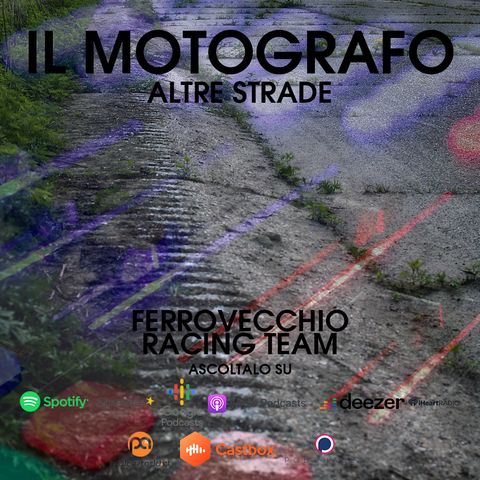 Ferrovecchio Racing Team - Il circuito abbandonato di Morano sul Po