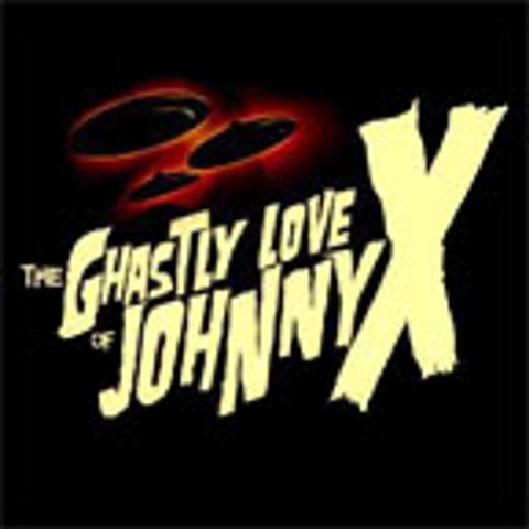 Episode 61: The Ghastly Love of Johnny X (2012)
