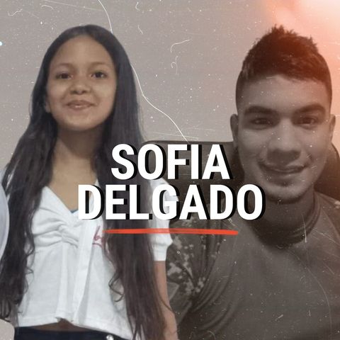 El IMPACTANTE caso de SOFIA DELGADO