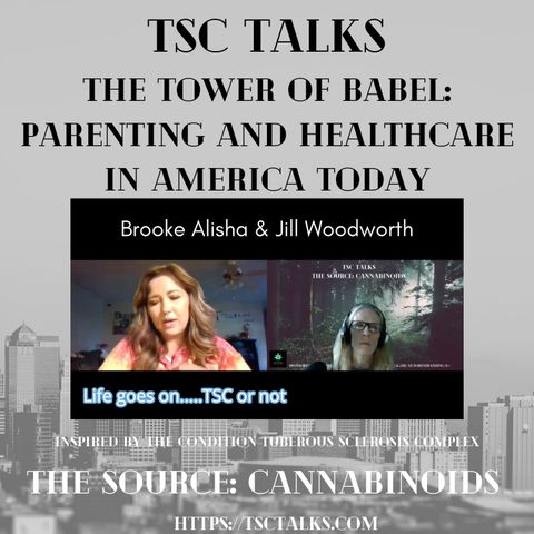 TSC Talks! The Tower of Babel: Parenting & Healthcare in America with Brooke Alisha & Jill Woodworth