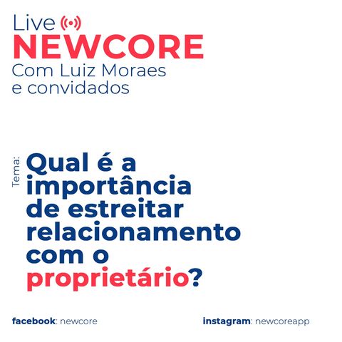 Qual a importância de estreitar o relacionamento com o proprietário do imóvel?