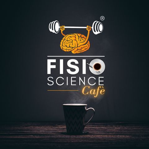 Episodio 1 - FisioScience Cafè
