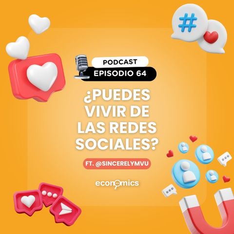 EP 64 - ¿Puedes vivir de las redes sociales? Ft. @sincerelymvu