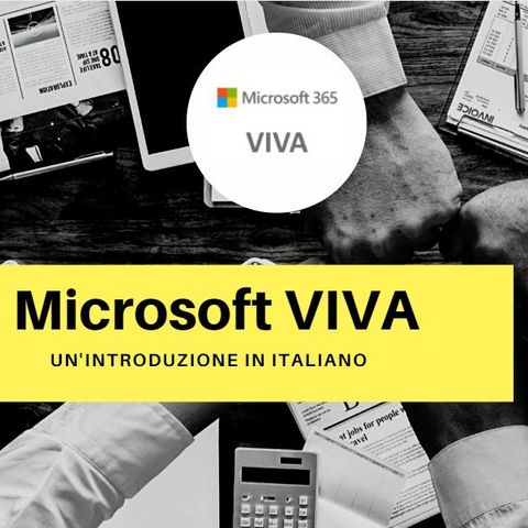 Microsoft VIVA, una breve introduzione alla nuova piattaforma Microsoft Viva