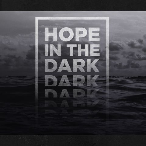 Hope in the Dark - Morning Manna #2832