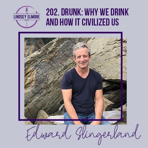 Drunk: Why We Drink and How It Civilized Us | Edward Slingerland