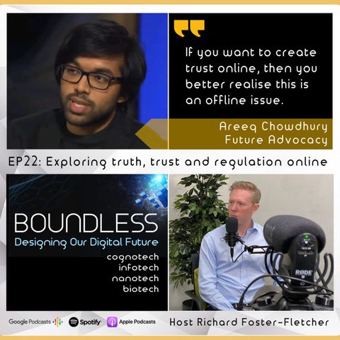 EP22: Areeq Chowdhury, Future Advocacy; Exploring truth, trust and regulation online