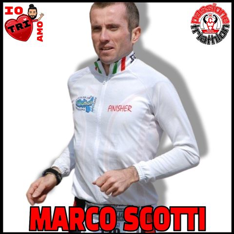 Passione Triathlon n° 41 🏊🚴🏃💗 Marco Scotti