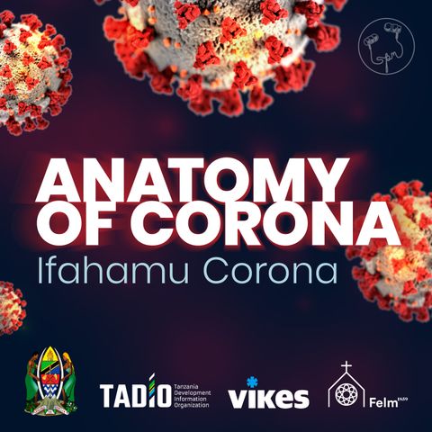 Episode 1 – Facts about coronavirus – Ukweli kuhusu virusi vya corona