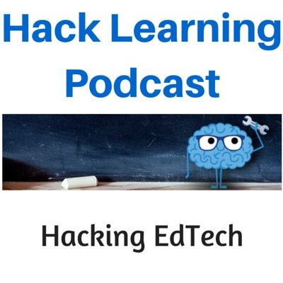Hacking EdTech: Making Sense of So Many Tools
