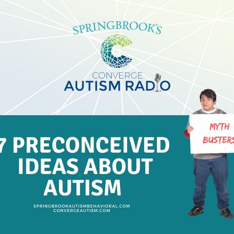 7 Preconceived Ideas About Autism