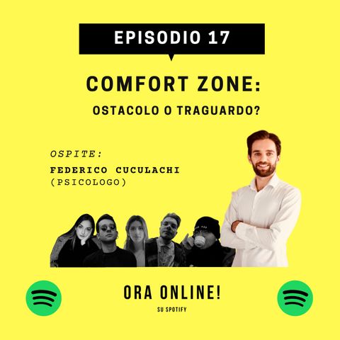 EP. 17 - COMFORT ZONE: OSTACOLO O TRAGUARDO?