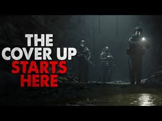 "The Cover Up Starts Here" Creepypasta
