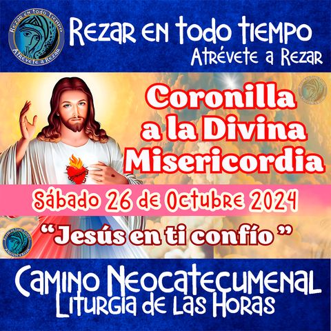 CORONILLA A LA DIVINA MISERICORDIA DE HOY, SABADO 26 DE OCTUBRE DEL 2024. 🙏🙏