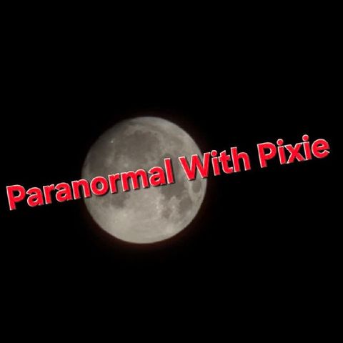 Episode 2 - Paranormal With Pixie