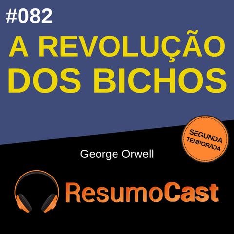 T2#082 A revolução dos bichos | George Orwell