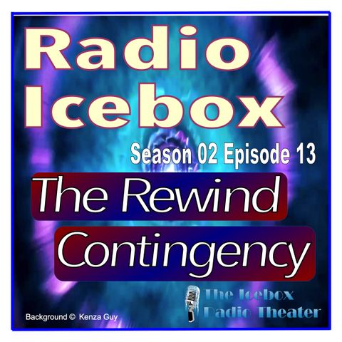 The Rewind Contingency; episode 0213