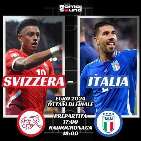 Svizzera-Italia 2-0 - Radiosintesi di Radio Roma Sound 90FM