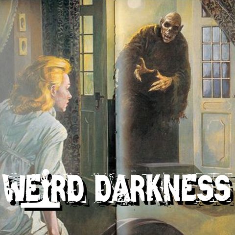“THE TRUE STORY OF THE CROGLIN GRANGE VAMPIRE” and More Scary True Horror Stories! #WeirdDarkness