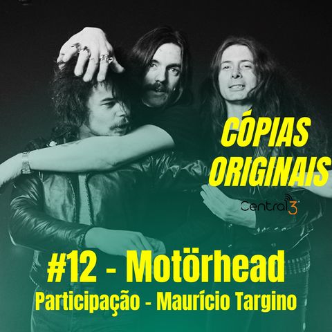 #12 - Motörhead (Participação: Maurício Targino)