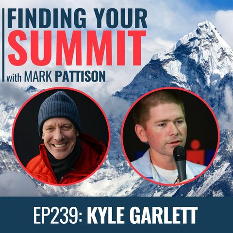 EP 239:  Kyle Garlett-Overcoming 4 bouts of cancer and a heart transplant but this dude keeps living life to the fullest..
