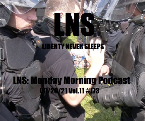 LNS: Monday Morning Podcast  09/20/21 Vol.11 #173