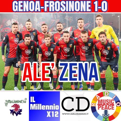 ALE' ZENA #08 GENOA-FROSINONE 1-0