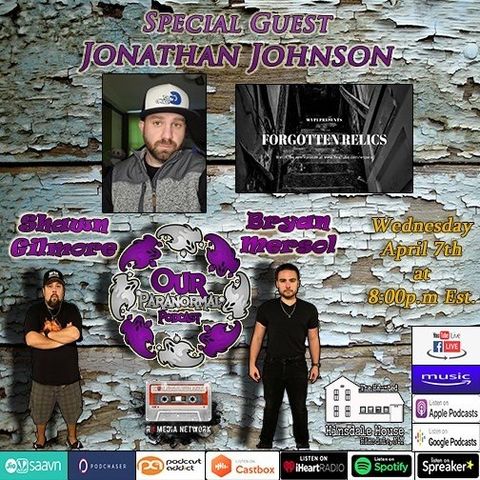 Our Paranormal Podcast #99 Jonathan Johnson