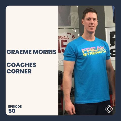 #50 Graeme Morris - Coaches Corner