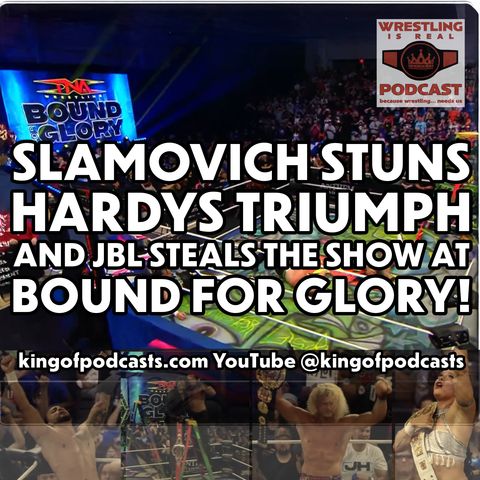 Slamovich Stuns, Hardys Triumph, and JBL Steals the Show at Bound for Glory!