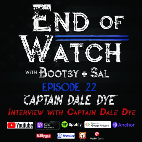 1.22 End of Watch with Bootsy + Sal – “Captain Dale Dye”