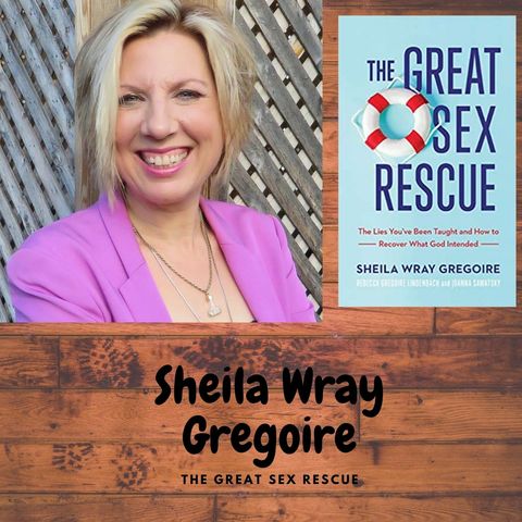 Episode 148: Sheila Wray Gregoire Discusses The Great Sex Rescue
