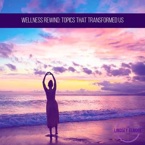 Wellness Rewind: Topics That Transformed Us