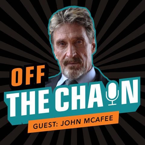 John McAfee, Founder of McAfee Associates: Inside the Mind of Crypto’s Bad Boy