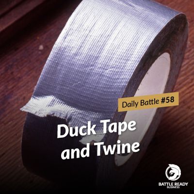 Daily Battle #58: Duck Tape and Twine