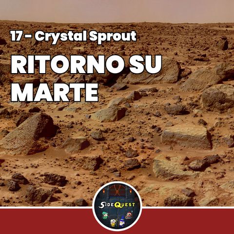 Ritorno su Marte - Crystal Sprout 17